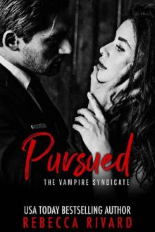 Pursued: A Vampire Syndicate Paranormal Romance (The Vampire Syndicate Book 1)
