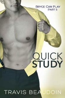 Quick Study: A Gay Hothusband Erotic Short (Bryce Can Play Book 5)
