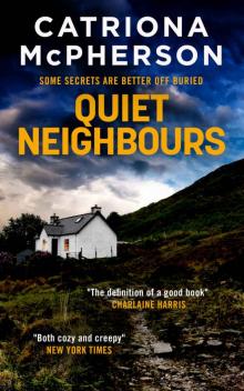 QUIET NEIGHBOURS an unputdownable psychological thriller with a breathtaking twist