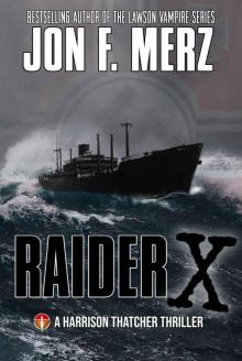 Raider X: A Harrison Thatcher Thriller