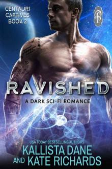 Ravished: A Dark Sci Fi Romance (Centauri Captives Book 2)