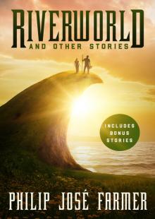 Riverworld and Other Stories