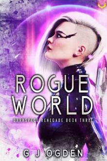 Rogue World: A Military Sci-Fi Series (Darkspace Renegade Book 3)