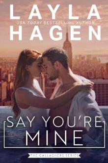 Say You're Mine (The Gallaghers Book 1)