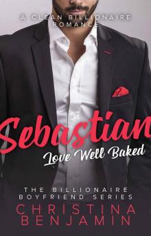 Sebastian: A Clean Billionaire Romance