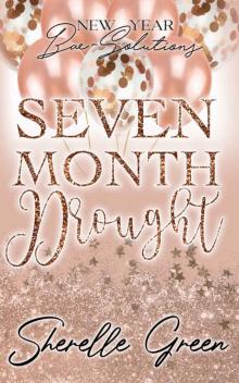 Seven Month Drought: New Year Bae-Solutions