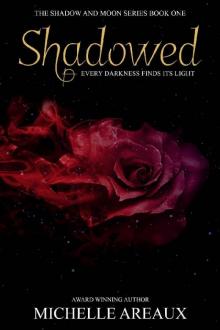 Shadowed (The Shadow and Moon Series)