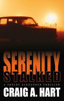 [Shelby Alexander 02.0] Serenity Stalked