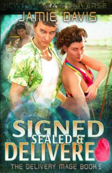 Signed, Sealed, & Delivered: A Newton's Gate Series (The Delivery Mage Book 5)