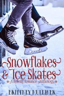 Snowflakes and Ice Skates: A Holiday Romance Anthology (Utah Fury Hockey)