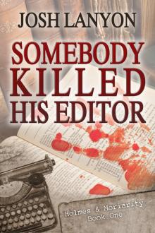Somebody Killed His Editor