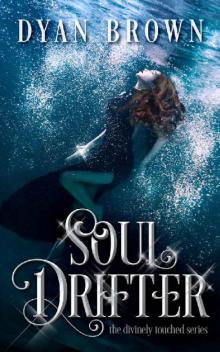 Soul Drifter (Divinely Touched Book 1)