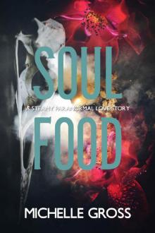 Soul Food: A Steamy Paranormal Romance Standalone