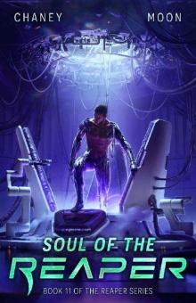 Soul of the Reaper: A military Scifi Epic (The Last Reaper Book 11)