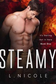 Steamy (It's Getting Hot In Here Book 1)