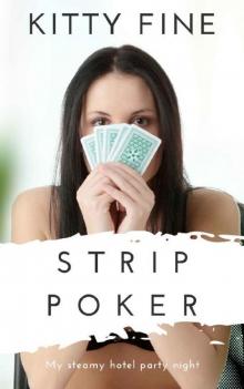 Strip Poker: My Sexy Strip Poker Romance (My Strip Poker Romance Book 1)