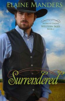 Surrendered (Intrique Under Western Skies Book 2)