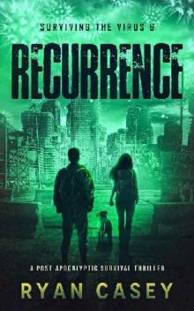 Surviving The Virus | Book 6 | Recurrence