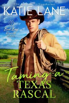 Taming a Texas Rascal (Bad Boy Ranch Book 6)