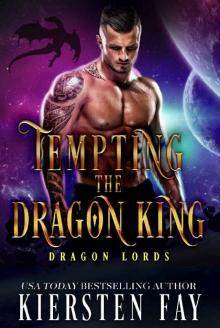 Tempting The Dragon King: A SciFi Dragon Shifter Romance (Dragon Lords Book 1)