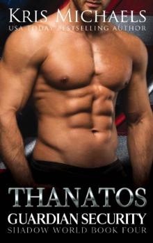 Thanatos (Guardian Security Shadow World Book 4)