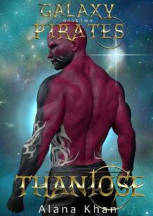 Thantose: Book Two in the Galaxy Pirates Alien Abduction Romance Series