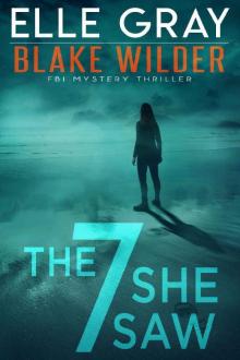 The 7 She Saw (Blake Wilder FBI Mystery Thriller Book 1)