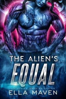 The Alien’s Equal: Drixonian Warriors #7