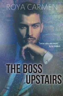 The Boss Upstairs (Orchard Heights Book 3 (standalone))