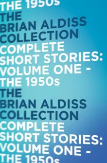 The Complete Short Stories- The 1950s - Volume One