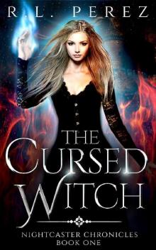 The Cursed Witch: A Paranormal Enemies to Lovers (Nightcaster Chronicles Book 1)
