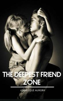 The deepest friend zone: A Dark College Bully Romance