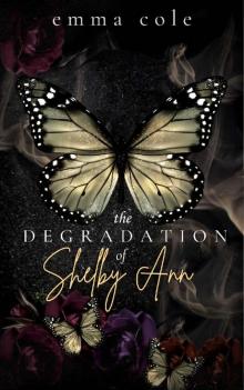 The Degradation of Shelby Ann: A Dark Reverse Harem (Twisted Love Book 1)