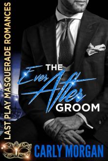 The Ever After Groom (Last Play Masquerade Romances Book 3)