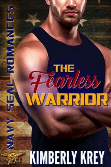 The Fearless Warrior: Navy SEAL Romance 2.0