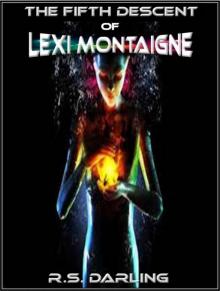 The Fifth Descent of Lexi Montaigne