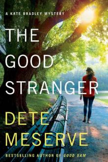 The Good Stranger (A Kate Bradley Mystery)