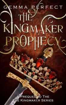 The Kingmaker Prophecy