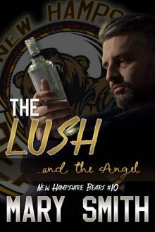 The Lush and the Angel (New Hampshire Bears Book 10)