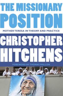 The Missionary Position: Mother Teresa in Theory and Practice