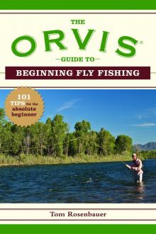 The Orvis Guide to Beginning Fly Fishing