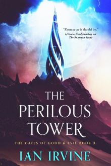 The Perilous Tower: The Gates of Good & Evil Book 3