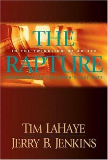 The Rapture: In the Twinkling of an Eye / Countdown to the Earth's Last Days