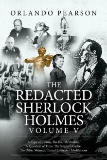 The Redacted Sherlock Holmes, Volume V