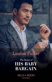 The Rules Of His Baby Bargain (Mills & Boon Modern)