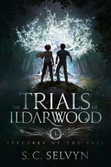 The Trials of Ildarwood: Spectres of the Fall