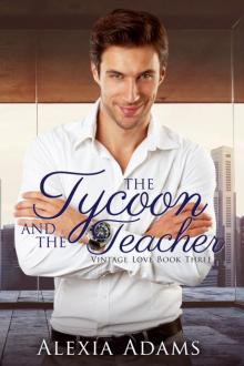 The Tycoon and the Teacher (Vintage Love Book 3)