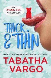 Thick & Thin (Chubby Girl Chronicles Book 3)