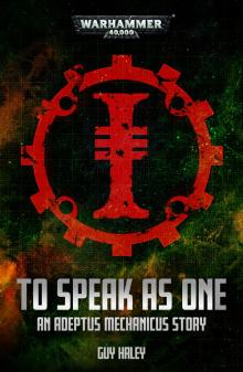 To Speak as One - Guy Haley