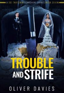 Trouble and Strife (A DCI Thatcher Yorkshire Crimes Book 7)